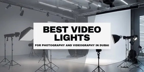 Best Video Lights for Photography and Videography in Dubai