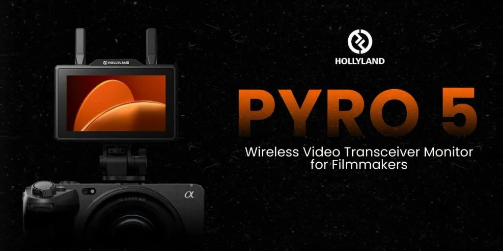 Hollyland Released Pyro 5 Wireless Video Transceiver Monitor for Filmmakers
