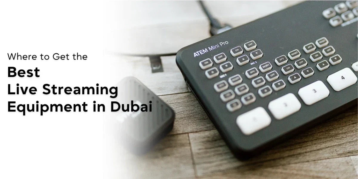 Where to Get the Best Live Streaming Equipment in Dubai