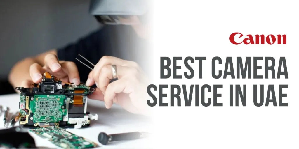 Best Canon Camera Service in UAE