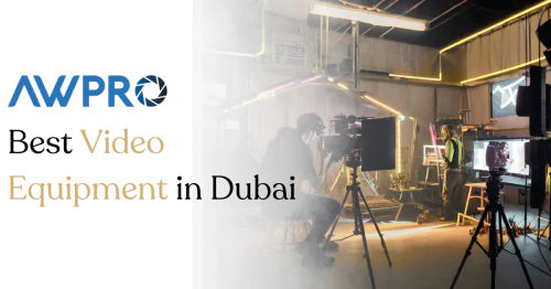 Best Video Equipment in Dubai