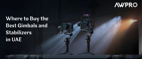 Where to Buy the Best Gimbals and Stabilizers in UAE