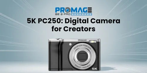 PROMAGE 5K PC250: Digital Camera for Creators